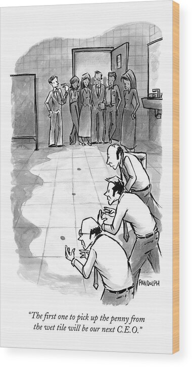 Ceos Wood Print featuring the drawing In An Office Bathroom A Businessman Holds by Corey Pandolph