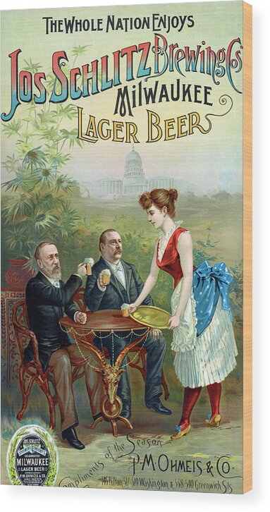 Beer Wood Print featuring the painting The whole nation enjoys Jos Schlitz Brewing Cos' Milwaukee lager beer by Unknown