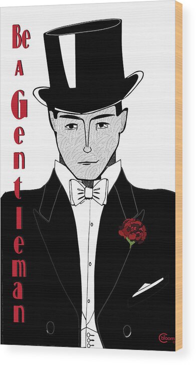 Be A Gentleman Wood Print featuring the drawing Be a Gentleman by Cecely Bloom