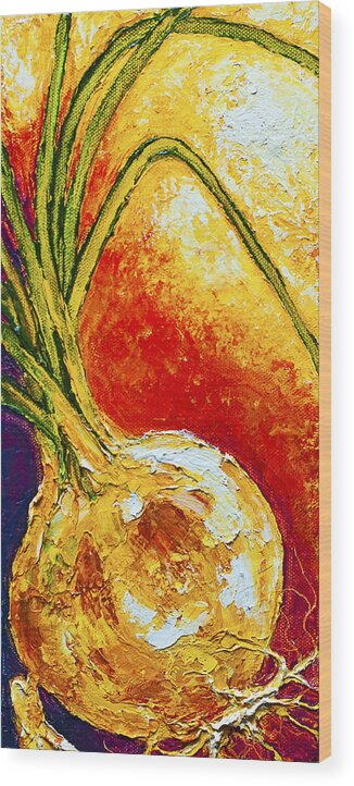 Onion Oil Paintings Wood Print featuring the painting Onion by Paris Wyatt Llanso
