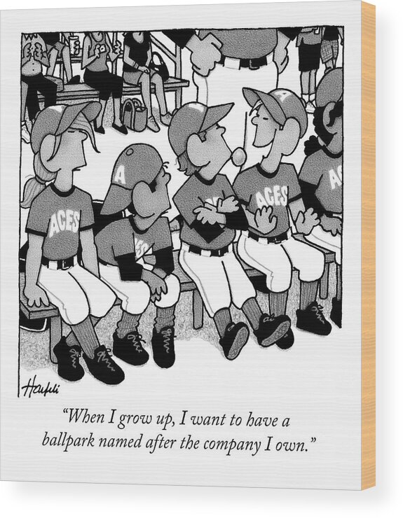 When I Grow Up Wood Print featuring the drawing A Boy On A Little League Team Talks by William Haefeli