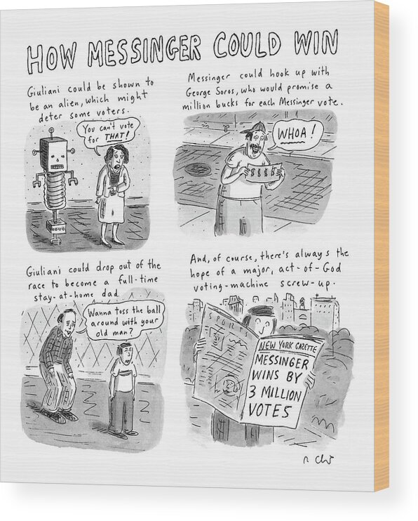 New York City Wood Print featuring the drawing How Messinger Could Win by Roz Chast