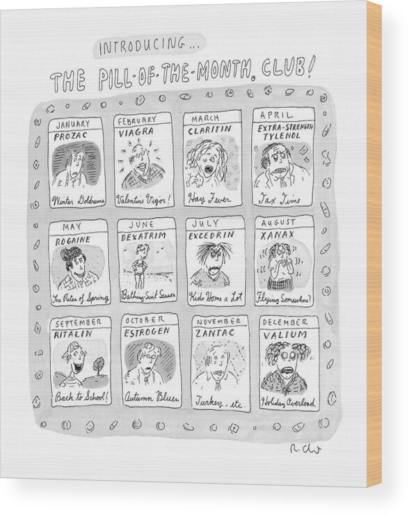 Drug Wood Print featuring the drawing New Yorker June 8th, 1998 by Roz Chast