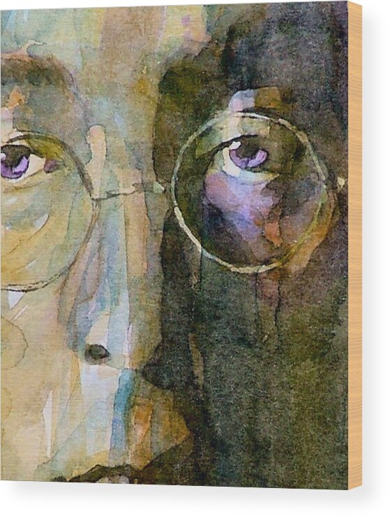 John Lennon Wood Print featuring the painting Nothin Gonna Change My World by Paul Lovering