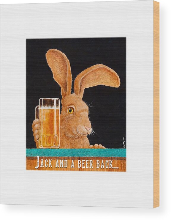 Will Bullas Wood Print featuring the painting Jack and a beer back... #1 by Will Bullas