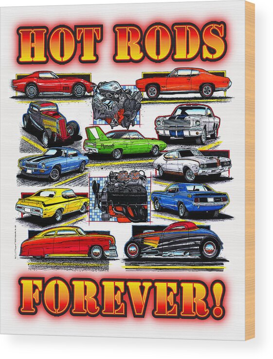 Hot Rods Wood Print featuring the digital art Hot Rods Forever by K Scott Teeters