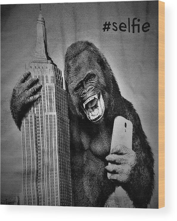 Architecture Wood Print featuring the photograph King Kong Selfie B W by Rob Hans