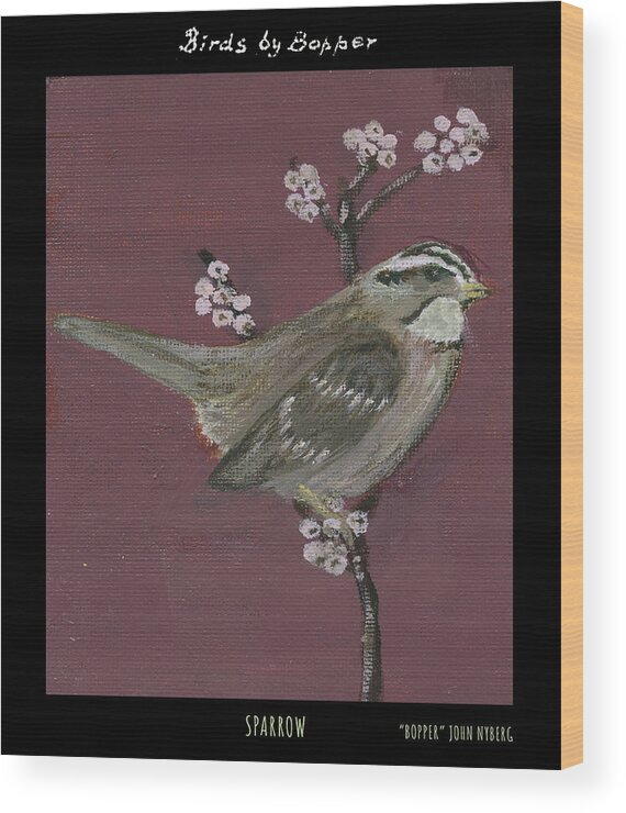 Bird Wood Print featuring the painting Sparrow by Tim Nyberg