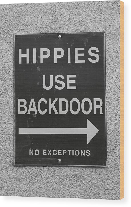 Bar Wood Print featuring the photograph Hippies Use Backdoor by Troy Montemayor