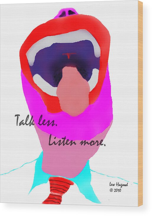 Talking Heads Wood Print featuring the digital art Talk Less Listen More by Lew Hagood