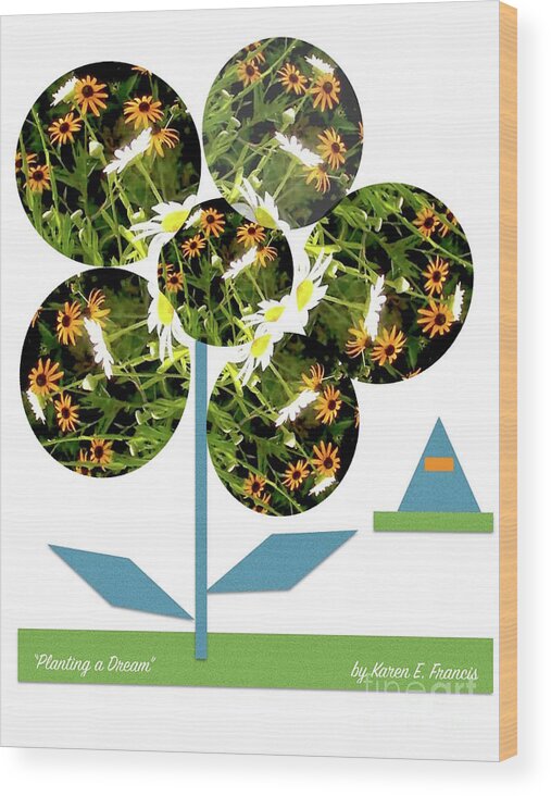 Flower Wood Print featuring the digital art Planting a Dream by Karen Francis