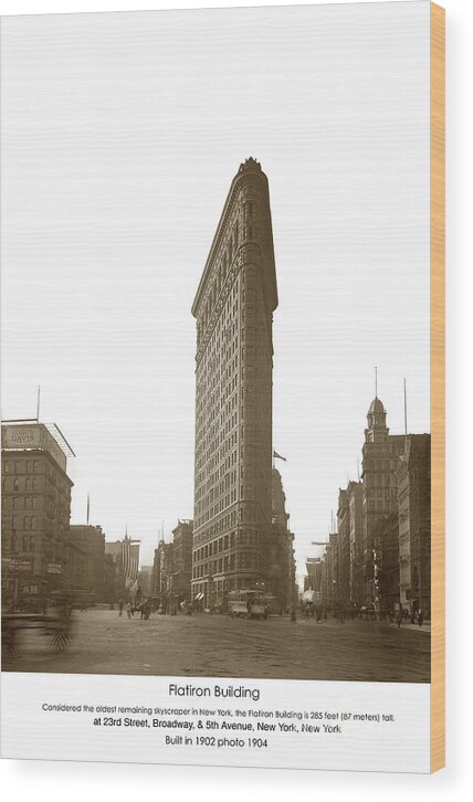 Flat Iron Building Wood Print featuring the photograph Flat Iron Building New York City 1904 #1 by Monterey County Historical Society