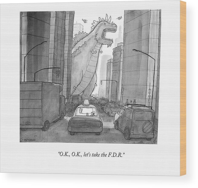 Godzilla Wood Print featuring the drawing O.k., O.k., Let's Take The F.d.r by Jason Patterson
