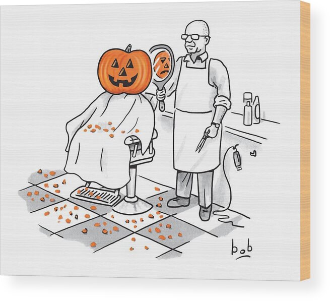 Captionless Halloween Wood Print featuring the drawing A Barber Shows A Smiling Jack-o-lantern The Back by Bob Eckstein