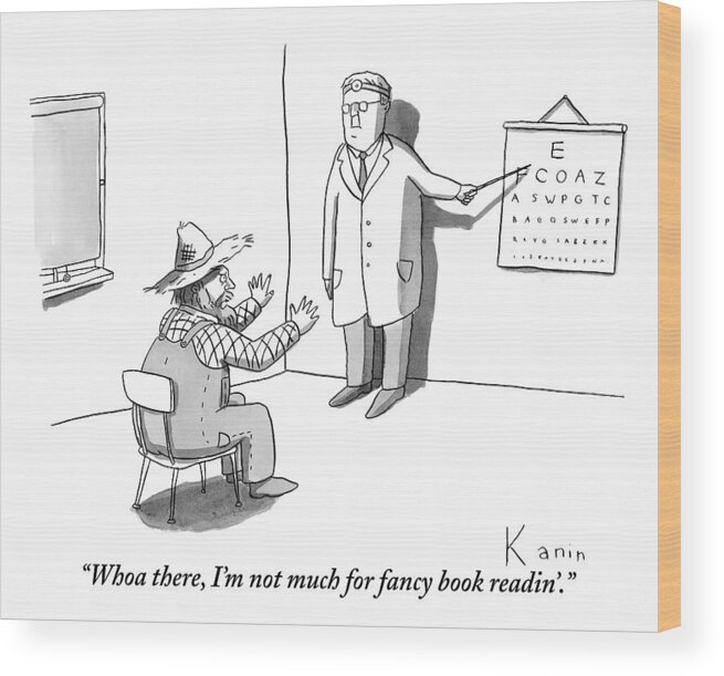 Optometrist Wood Print featuring the drawing A Farmer Objects To A Doctor's Eye Exam Letter by Zachary Kanin