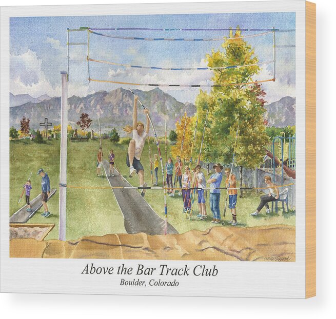 Pole Vaulting Painting Wood Print featuring the painting Above the Bar Track Club Poster by Anne Gifford