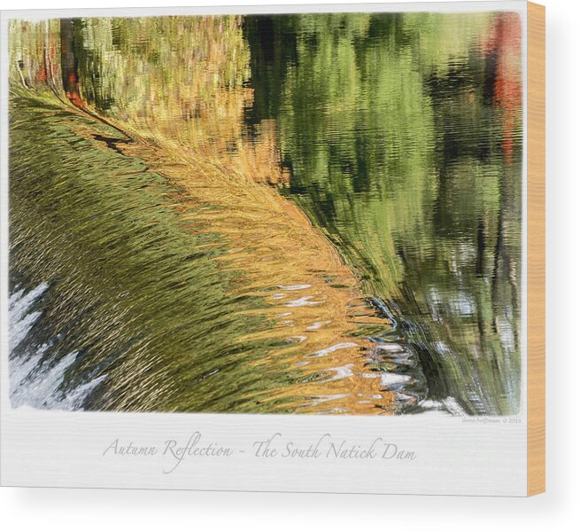 Fall Wood Print featuring the photograph Autumn Reflections -The South Natick Dam by Ilene Hoffman