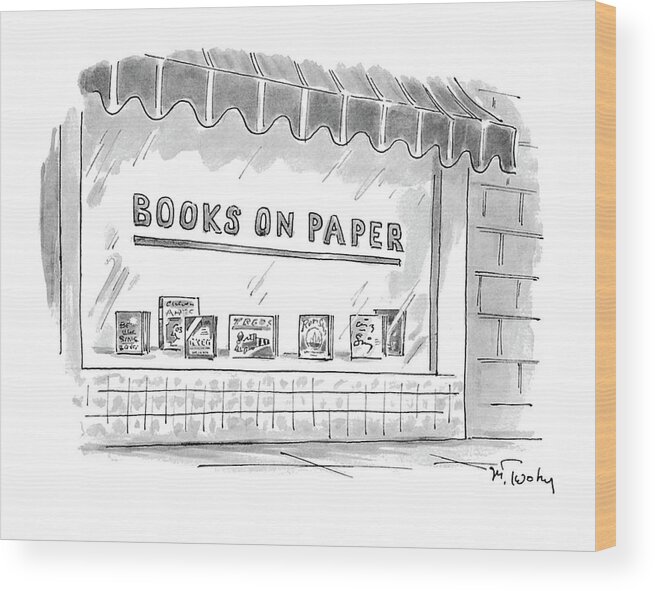 Books On Paper
(name Of A Bookstore)
Writing Wood Print featuring the drawing 'books On Paper' by Mike Twohy