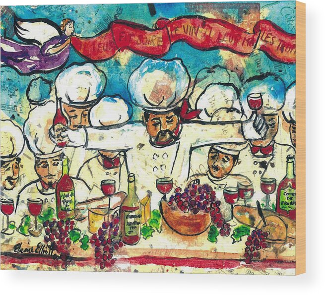 Chefs Wood Print featuring the painting Break the Bread Drink the Wine Eat the Truffles by Elaine Elliott