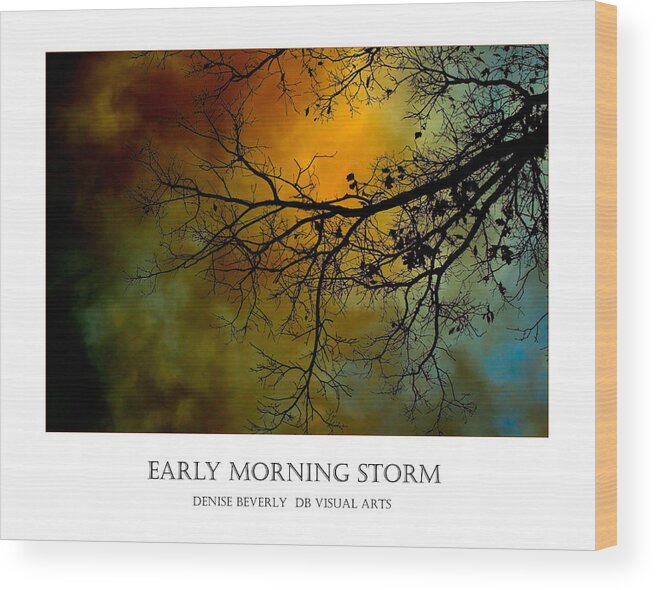 Storm Wood Print featuring the photograph Early Morning Storm by Denise Beverly