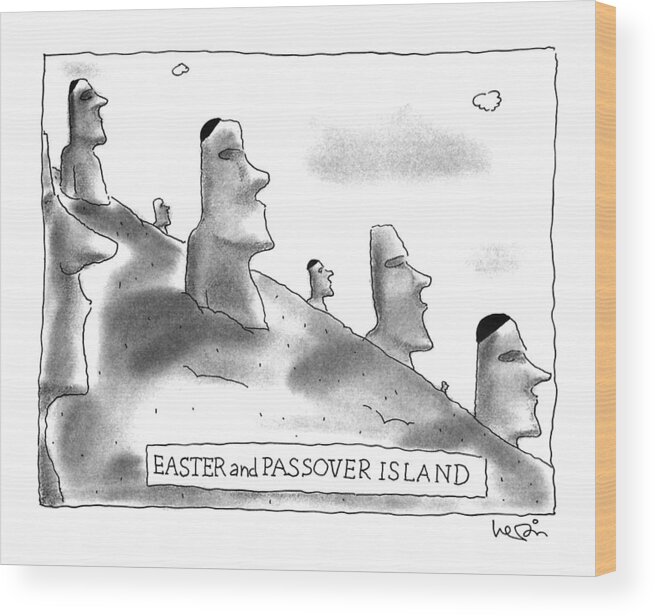 Religion Wood Print featuring the drawing Easter And Passover Island by Arnie Levin