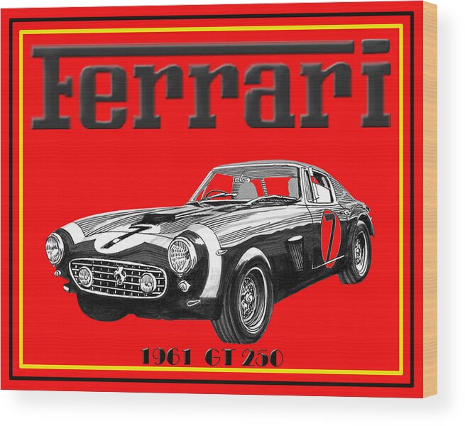 Canvas Prints Of 1961 Ferrari Gt 250 Wood Print featuring the drawing 1961 Ferrari G T 250 #2 by Jack Pumphrey