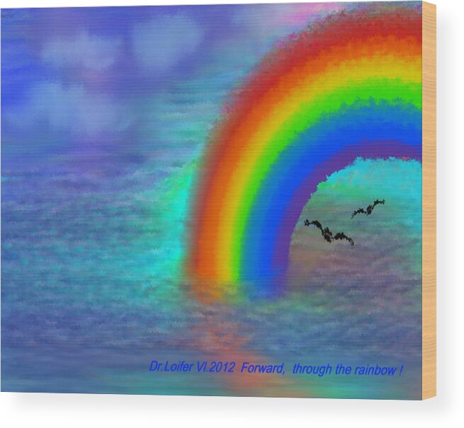 Storm Rainbow Birds Sea Sky Wind Wood Print featuring the digital art Forward through the rainbow by Dr Loifer Vladimir