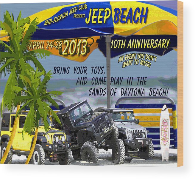 Mid Florida Jeep Club Wood Print featuring the photograph Jeep Beach 2013 Welcomes All Jeepers by DigiArt Diaries by Vicky B Fuller