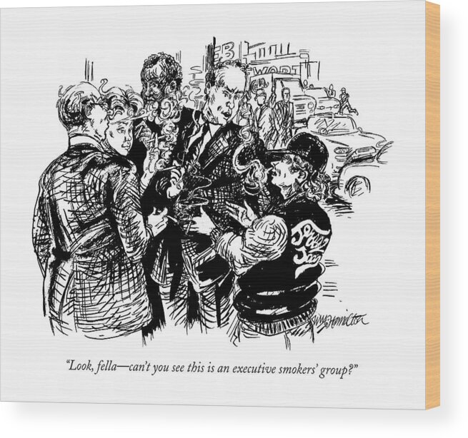 Cigars Wood Print featuring the drawing Look, Fella - Can't You See This Is An Executive by William Hamilton