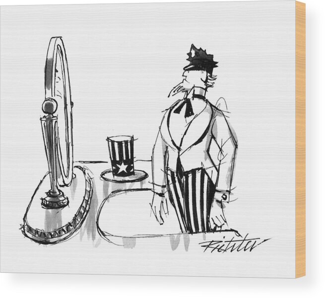 (uncle Sam Modeling A Policeman's Cap In Front Of A Mirror)
Politics Wood Print featuring the drawing New Yorker January 25th, 1993 by Mischa Richter
