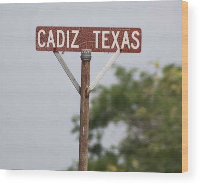 Bee County Wood Print featuring the photograph Cadiz Texas by Monica Wheelus