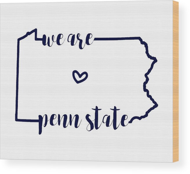 We Are Wood Print featuring the digital art We Are Penn State #1 by Michelle Eshleman