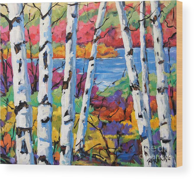 Canadian Landscape Created By Richard T Pranke Wood Print featuring the painting Canadian Birches by Prankearts by Richard T Pranke