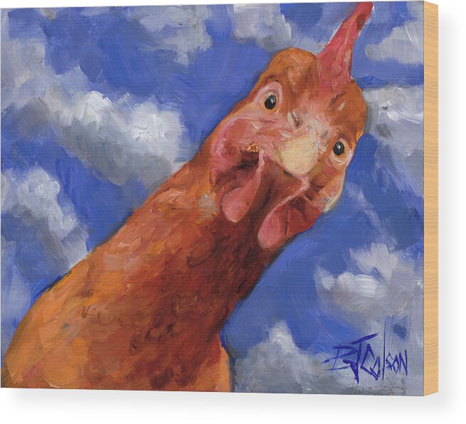 Hen Wood Print featuring the painting Is That the Colonel by Billie Colson