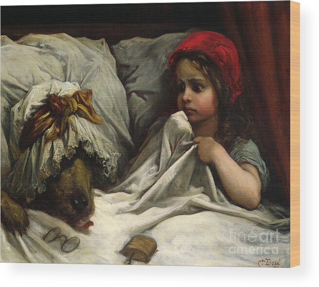 Wolf; Disguise; Child; Girl; Fairy Tale; Story; Glasses; Bed; Nightcap; Fear Wood Print featuring the painting Little Red Riding Hood by Gustave Dore
