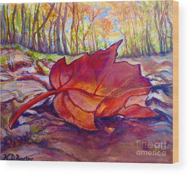Nature Scene Inspirational Message Nature Path Fall Fallen Crimson Coral Orange Gold Yellow Maple Leaf Brown Earth Tones Decaying Dappled Sunlight Trees Woods Leaf Painting Fall Painting Wood Print featuring the painting Ode to a Fallen Leaf Painting by Kimberlee Baxter