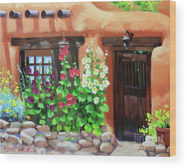 Santa Fe Hollyhocks Hollyhock Hollyhocks Flower Flowers Adobe House Wall Wooden Door Gary Kim Fineart Original Oil Painting Spring Blue Door Santafe Cafe Canyon Road Gallery Restaurant Landscape Oil Painting Contemporary Original Santa Fe Old Adobe Architecture Adobe New Mexico Southwest Stone Rusty Decor Pottery Terra Cotta Pots Hanging Old Wooden Adobe Walls Trees Old Adobe House With The Hollyhocks Flowering In Santa Fe. Wood Print featuring the painting Santa Fe Hollyhocks by Gary Kim