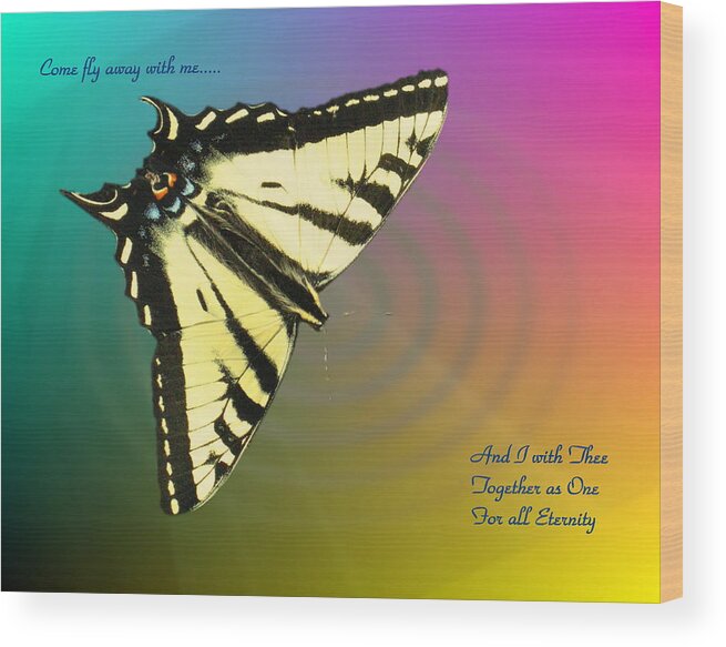 Butterfly Wood Print featuring the photograph Swallowtail - Come Fly Away With Me by Joyce Dickens