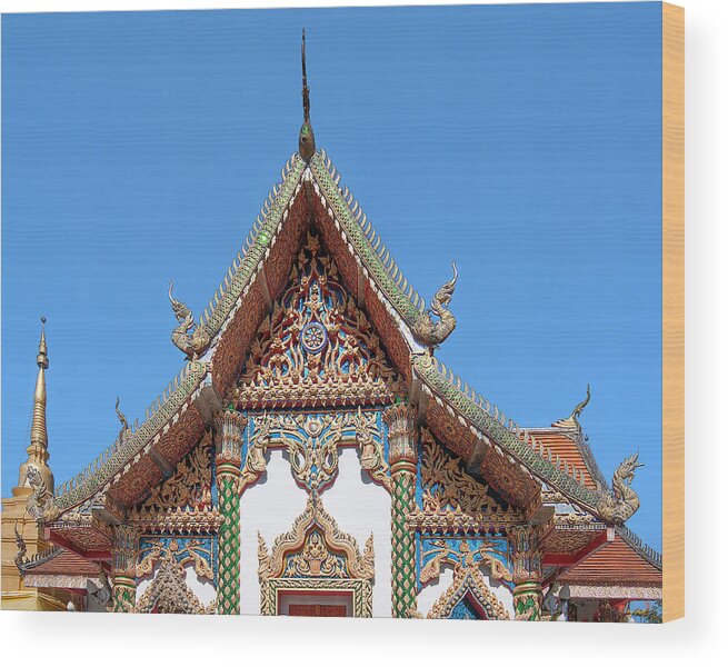 Scenic Wood Print featuring the photograph Wat Phratat Chom Taeng Phra Ubosot Gable DTHCM1691 by Gerry Gantt