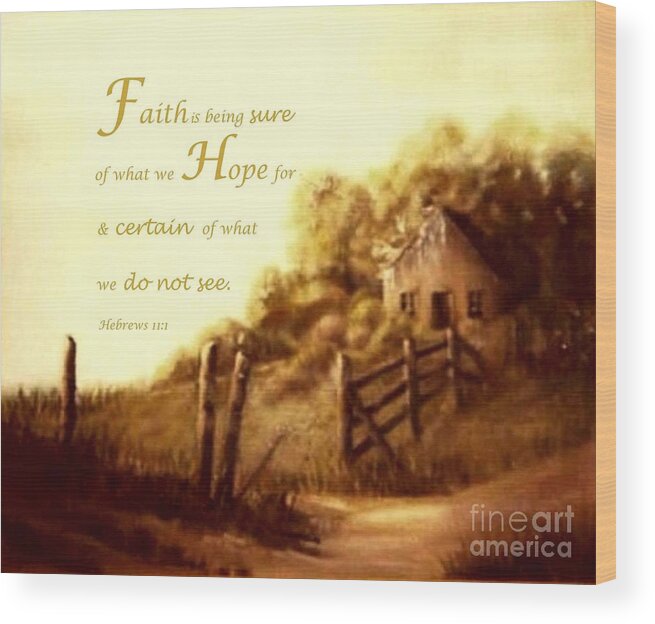 Gold And Green Tones Country Scene Wood Print featuring the painting What is Faith by Hazel Holland
