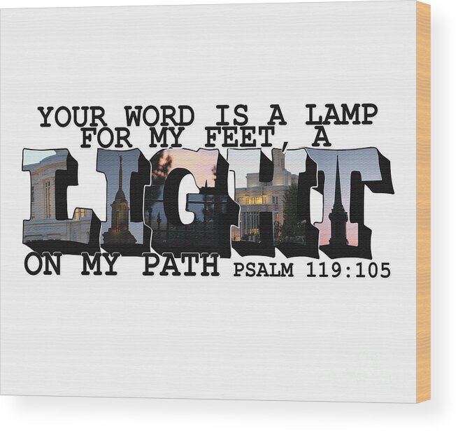 Utah Wood Print featuring the photograph A Light on My Path Psalm 119 105 Big Letter by Colleen Cornelius