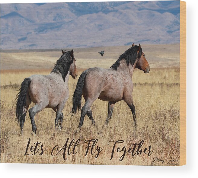 Wild Horses Wood Print featuring the photograph Let's all fly together by Mary Hone