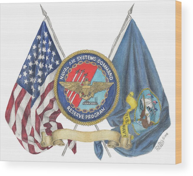 Watercolor Overlay Graphite Flags Crossed Banner Customize Customizeable Navairsyscom Syscom Navair Naval Air Systems Command Reserve Program America American Flag Navy Naval Handdrawn Hand Drawn Painted Handpainted Jim Poston Retirement Gift Wood Print featuring the painting Naval Air Systems Command Reserve Program by Betsy Hackett
