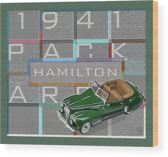 Hamilton Collection Wood Print featuring the digital art Hamilton Collection / 1941 Packard by David Squibb