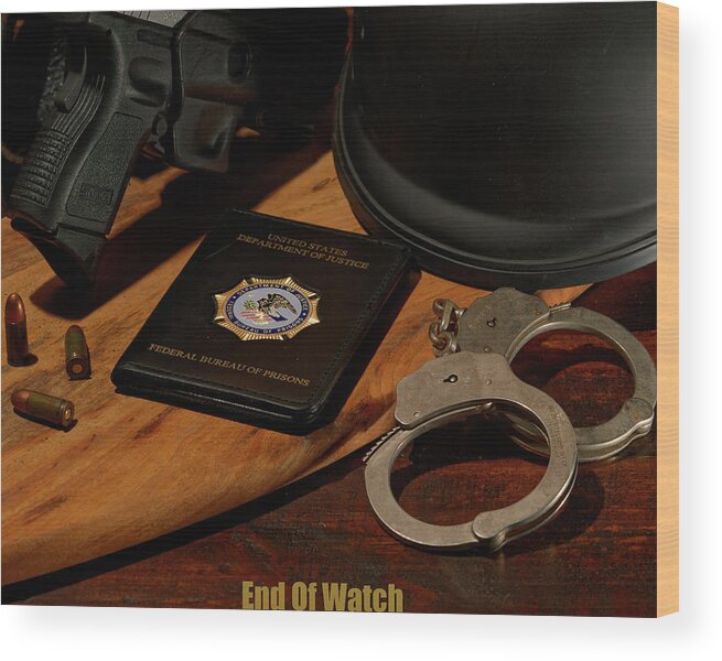 Bureau Of Prisons Retirement Wood Print featuring the photograph End Of Watch by Jonathan Davison