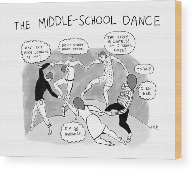 Title: The Middle School Dance Insecurity Wood Print featuring the drawing New Yorker March 6th, 2017 by Jason Adam Katzenstein