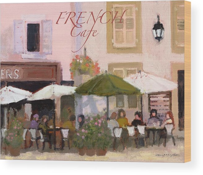 Country Cafe Wood Print featuring the painting French country poster by J Reifsnyder