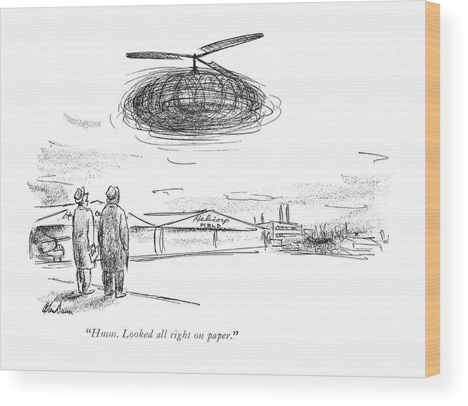 95648 Adu Alan Dunn (men Standing On Ground Wood Print featuring the drawing Hmm. Looked All Right On Paper by Alan Dunn