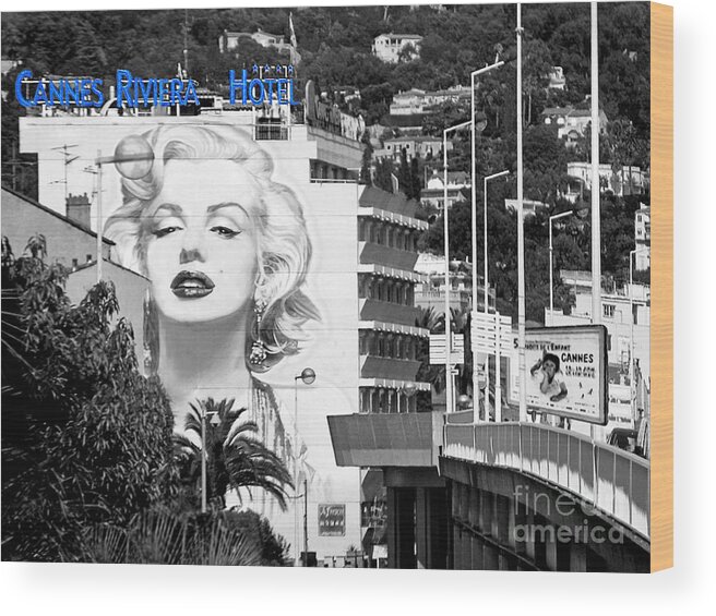 Marilyn Monroe Wood Print featuring the photograph Marilyn in Cannes by Jennie Breeze