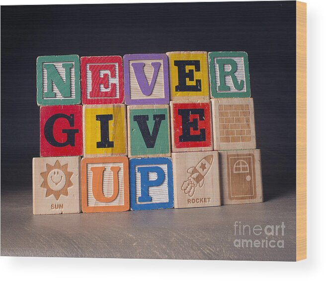Never Give Up Wood Print featuring the photograph Never Give Up by Art Whitton